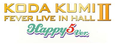 KODA KUMI FEVER LIVE IN HALL U Happy5 Ver.
